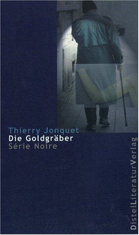 Thierry Jonquet - Die Goldgräber - Preis vom 15.10.2026 23:06:25 h