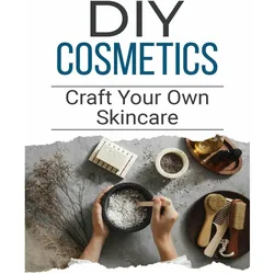DIY Cosmetics, Ratgeber von Jennifer Stephens