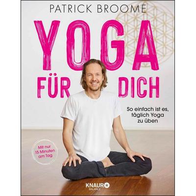 Yoga für dich, Taschenbuch von Patrick Broome, Knaur Balance, 978-3-426-67592-2