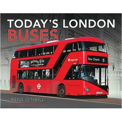 Today's London Buses, Sachbücher von Reiss O'Neill
