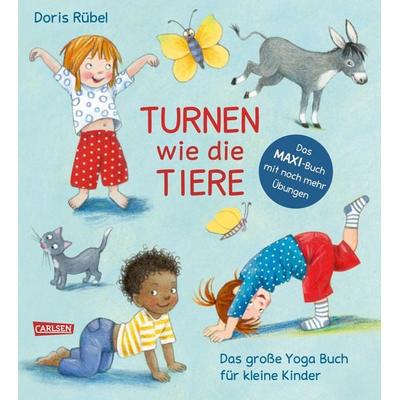 Turnen wie die Tiere - Das große Yoga Buch für kleine Kinder, Gebundene Ausgabe von Doris Rübel, Carlsen