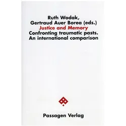 Justice and Memory - Confronting traumatic pasts, Fachbücher von Ruth Auer Borea d'Olmo Wodak