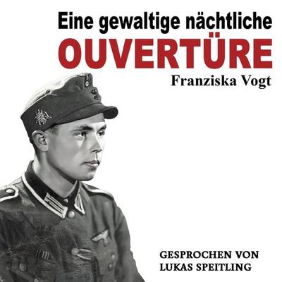 Eine gewaltige nächtliche Ouvertüre - Franziska Vogt, Audio, 4099995937183