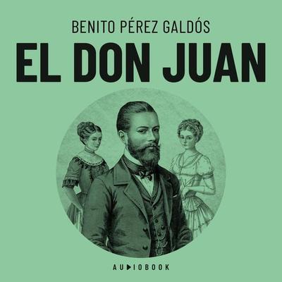 El Don Juan - Benito Perez Galdos, Audio, 4066004692623