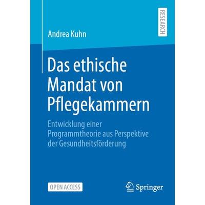 Das ethische Mandat von Pflegekammern, Taschenbuch von Andrea Kuhn, Springer Fachmedien Wiesbaden GmbH, 978-3-658-44511-9