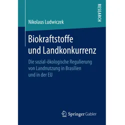 Biokraftstoffe und Landkonkurrenz, Fachbücher von Nikolaus Ludwiczek