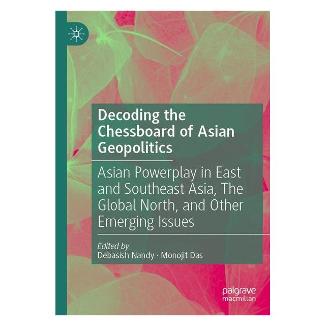 Umbreit Decoding the Chessboard of Asian Geopolitics (Englisch, Softcover, das, Debasish Nandy) (72134340)