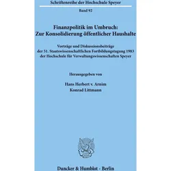 Finanzpolitik im Umbruch: Zur Konsolidierung öffentlicher Haushalte., Fachbücher von Konrad Littmann, Hans Herbert von Arnim