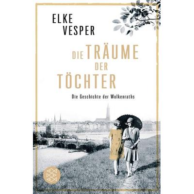 Die Träume der Töchter, Taschenbuch von Elke Vesper, Fischer Taschenbuch Verlag, 978-3-596-70375-3