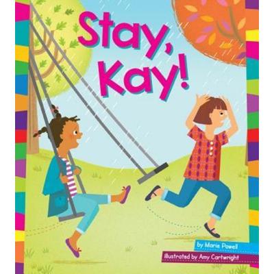 Stay, Kay!, Gebundene Ausgabe von Marie Powell, Amicus, 978-1-60753-585-0