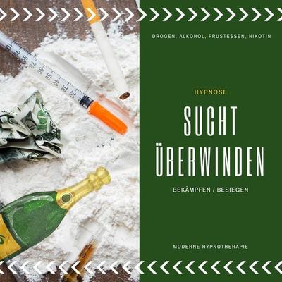 Hypnose Anwendung: Sucht überwinden / bekämpfen / besiegen - Jeffrey Thiers, Audio, 4066338915030
