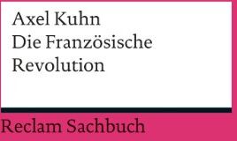 Axel Kuhn - Die Französische Revolution - Preis vom 11.10.2026 15:43:13 h