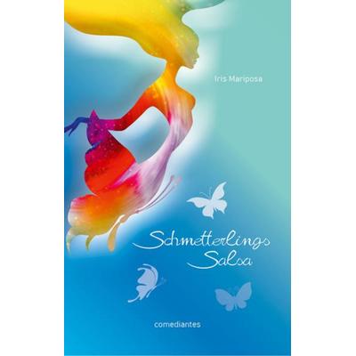 SchmetterlingsSalsa, Taschenbuch von Iris Mariposa, Comediantes Verlag