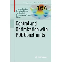 Control and Optimization with PDE Constraints, Fachbücher von Kristian Bredies, Karl Kunisch, Gregory Winckel, Christian Clason