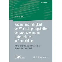 Widerstandsfähigkeit der Wertschöpfungsketten der produzierenden Unternehmen in Deutschland, Fachbücher von Timo Marks