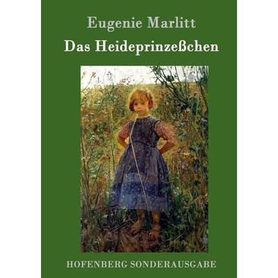 Das Heideprinzeßchen, Gebundene Ausgabe von Eugenie Marlitt, Hofenberg, 978-3-8430-9656-0