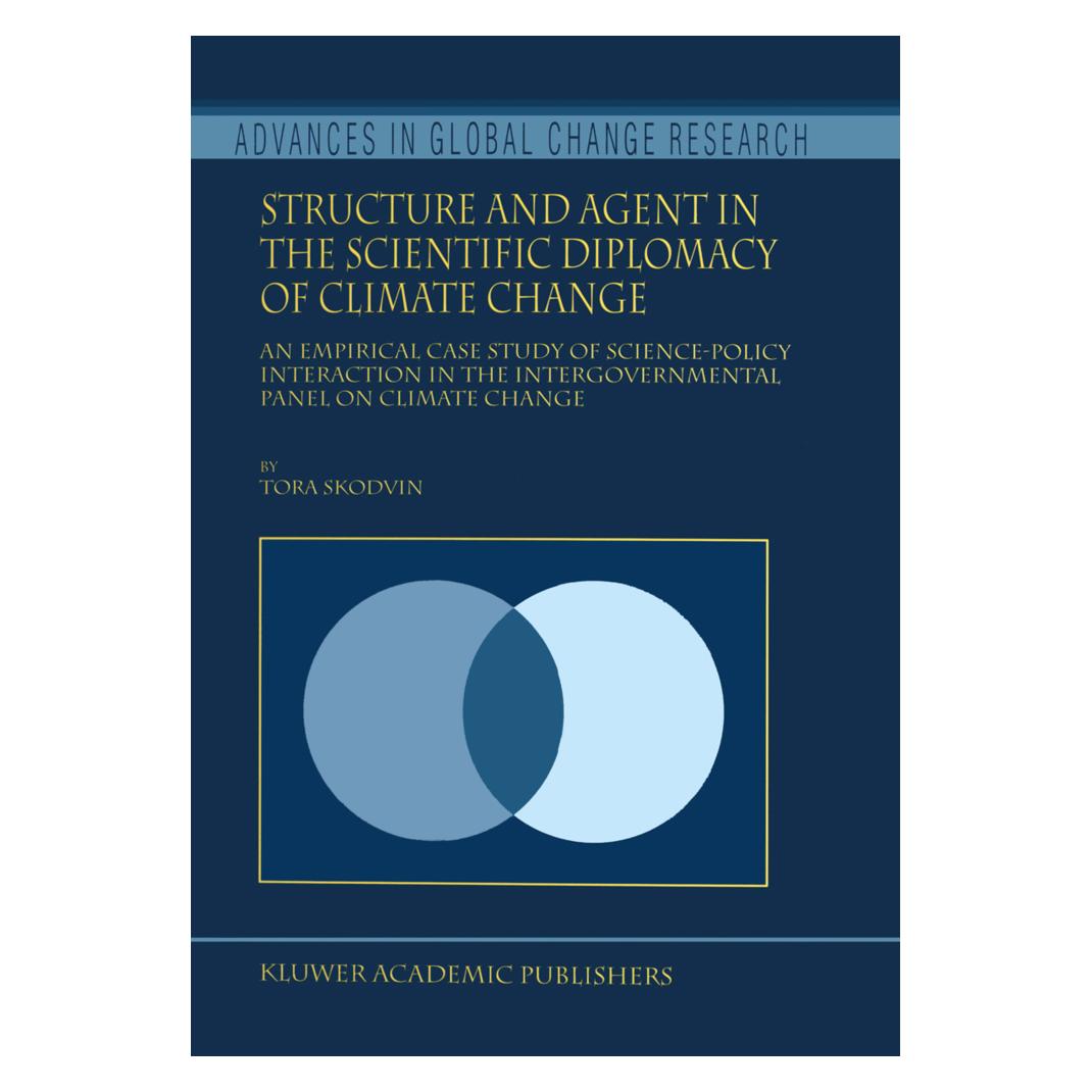 Springer Structure and Agent in the Scientific Diplomacy of Climate Change (Englisch, Softcover, T. Skodvin) (55374448)