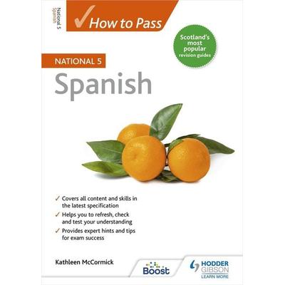 How to Pass National 5 Spanish, Taschenbuch von Kathleen McCormick, Hodder Education, 978-1-398-31912-7
