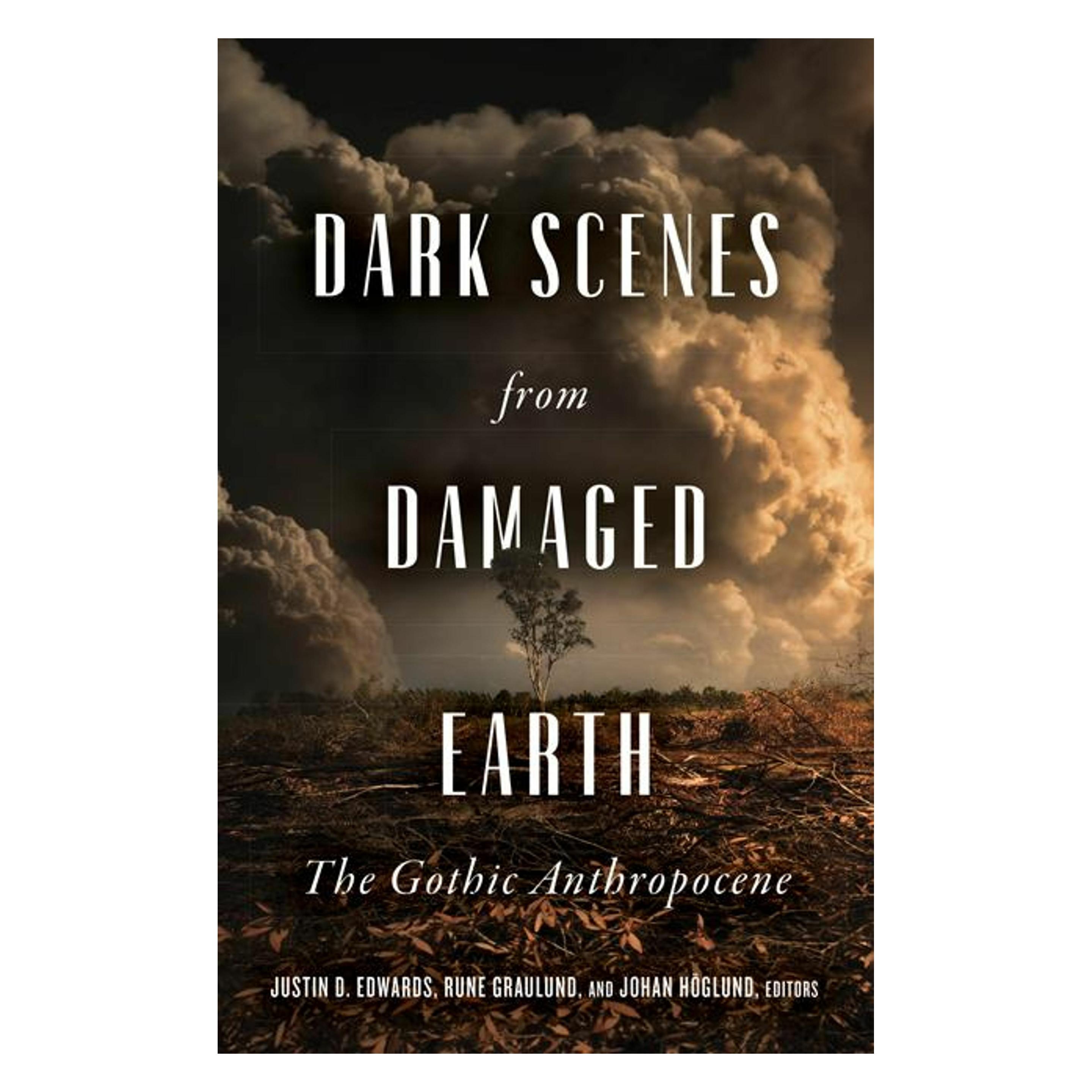 University Of Minnesota Dark Scenes from Damaged Earth (Englisch, Johan Höglund, Justin D Edwards, Rune Graulund) (54206274)