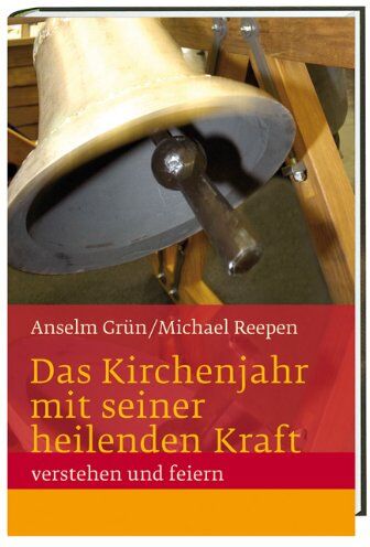 Anselm Grün OSB - Das Kirchenjahr mit seiner heilenden Kraft verstehen und feiern: Te Deum Wissen - Preis vom 01.10.2026 17:08:56 h