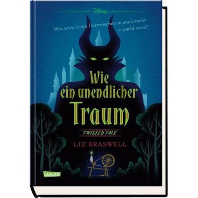 Disney. Twisted Tales: Wie ein unendlicher Traum (Dornröschen), Gebundene Ausgabe von Liz Braswell,Walt Disney, Carlsen