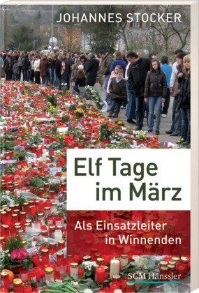 Johannes Stocker - Elf Tage im März: Als Einsatzleiter in Winnenden - Preis vom 13.10.2026 19:28:25 h