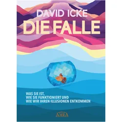 DIE FALLE. Was sie ist, wie sie funktioniert und wie wir ihren Illusionen entkommen, Sachbücher von David Icke