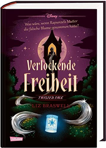 Walt Disney - Disney. Twisted Tales: Verlockende Freiheit (Rapunzel): Was wäre, wenn Rapunzels Mutter die falsche Blume genommen hätte? Twisted Tales zum Disney-Klassiker Rapunzel - Preis vom 06.10.2026 07:26:00 h