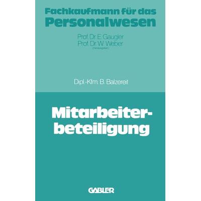 Mitarbeiterbeteiligung, Taschenbuch von Bernd Balzereit, Betriebswirtschaftlicher Verlag Gabler, 978-3-409-38711-8