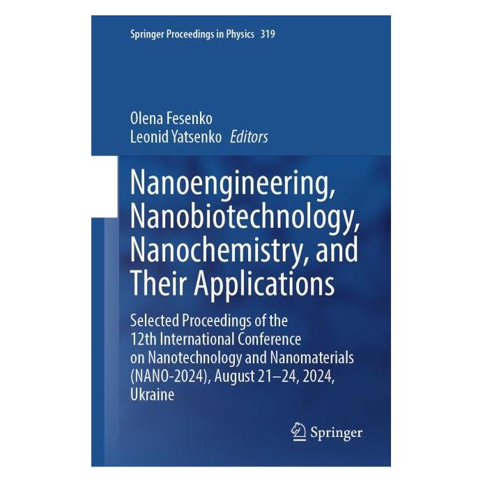 Springer Nanoengineering, Nanobiotechnology, Nanochemistry, and Their Applications (Englisch, Hardcover, Leonid Yatsenko, Olena Fesenko) (59915626)