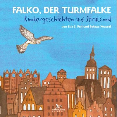 Falko, der Turmfalke, Gebundene Ausgabe von Eva S. Perl, Strandläufer Verlag, 978-3-941093-28-7