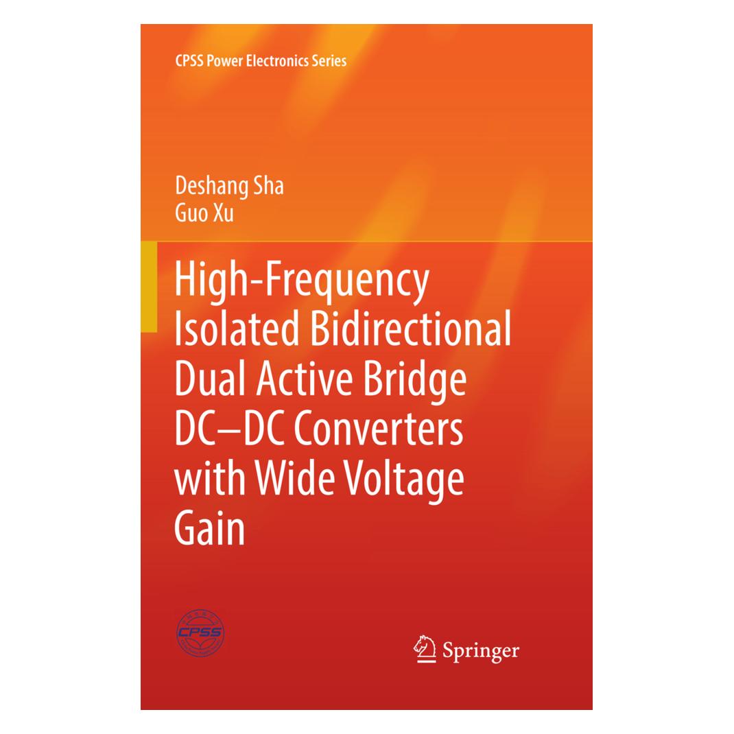 Springer High-Frequency Isolated Bidirectional Dual Active Bridge DC-DC Converters with Wide Voltage Gain (Englisch, Softcover, Deshang Sha, Guo Xu) (56073917)