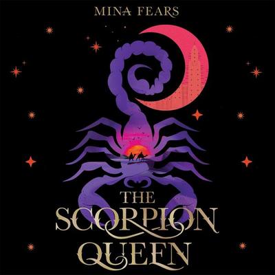 The Scorpion Queen - Mina Fears, Audio, 9781035050796