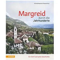 Margreid durch die Jahrhunderte, Fachbücher von Patrick Thaler, Franziska Zemmer, Martin Schweiggl, Armin Gschnell, Angelika Pedron, Gino Bombonato, Erwin Lona