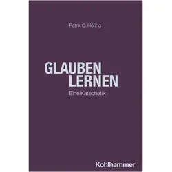 Glauben lernen, Sachbücher von Patrik C Höring