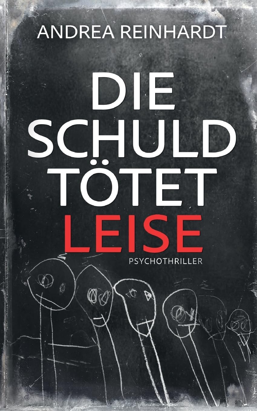Andrea Reinhardt - Die Schuld tötet leise - Preis vom 13.10.2026 11:25:28 h