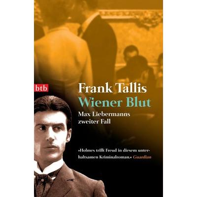 Wiener Blut / Ein Fall für Max Liebermann Band 2, Taschenbuch von Frank Tallis, btb, 978-3-442-73464-1