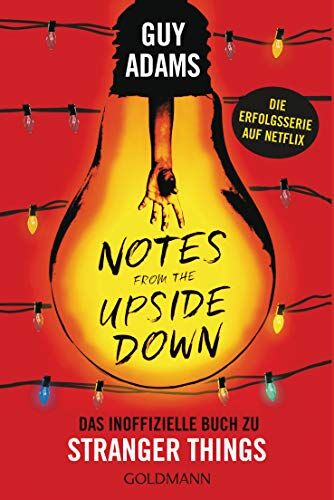 Guy Adams - Notes from the upside down: Das inoffizielle Buch zu Stranger Things - Die Erfolgsserie auf Netflix - Preis vom 11.10.2026 03:10:56 h
