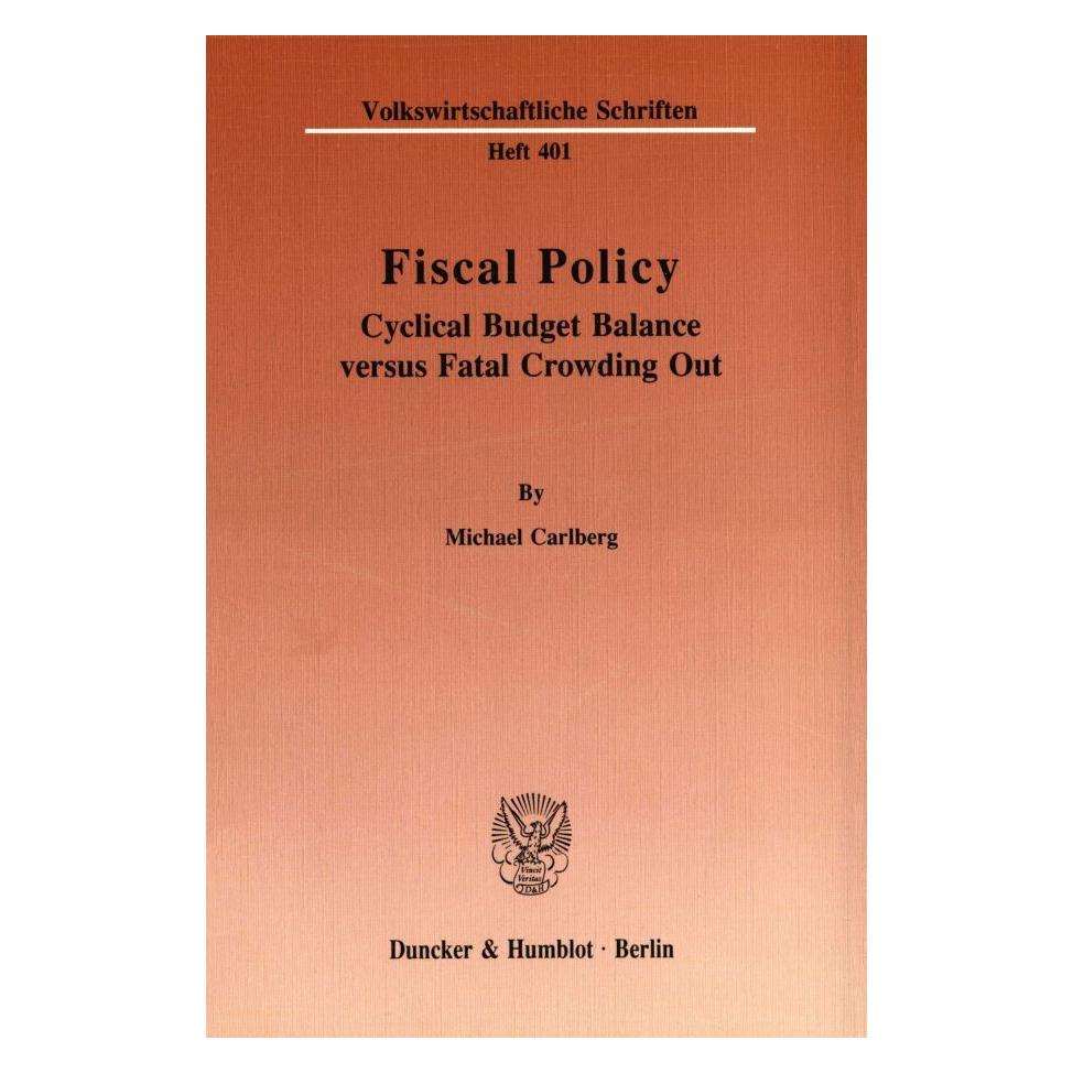 Duncker & Humblot Fiscal Policy. (Deutsch, Softcover, Michael Carlberg) (55342872)