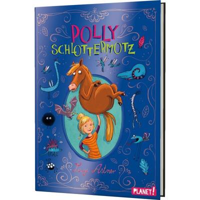 Polly Schlottermotz Band 1, Gebundene Ausgabe von Lucy Astner, Planet! in der Thienemann-Esslinger Verlag GmbH