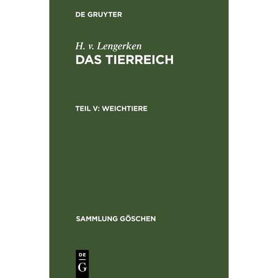 Weichtiere, Gebundene Ausgabe von H. v. Lengerken, De Gruyter, 978-3-11-230442-6