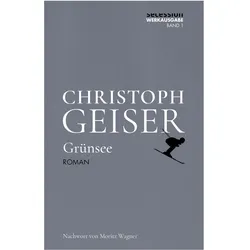 Grünsee, Belletristik von Christoph Geiser, Moritz Wagner, Julian Reidy