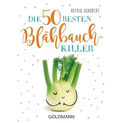 Die 50 besten Blähbauch-Killer, Taschenbuch von Astrid Schobert, Goldmann, 978-3-442-17805-6