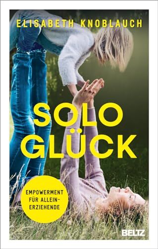 Elisabeth Knoblauch - Sologlück: Empowerment für Alleinerziehende - Preis vom 10.10.2026 11:48:34 h