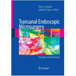 Transanal Endoscopic Microsurgery, Fachbücher von Peter Cataldo, Gerhard F. Buess