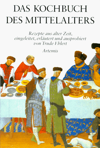 Trude Ehlert - Das Kochbuch des Mittelalters - Preis vom 05.10.2026 03:47:11 h