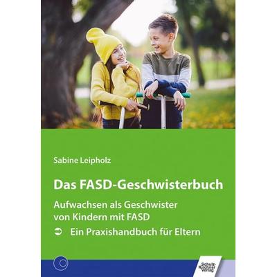 Das FASD-Geschwisterbuch, Taschenbuch von Sabine Leipholz, Schulz-Kirchner, 978-3-8248-1312-4