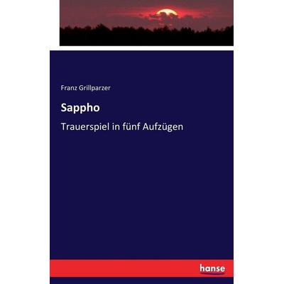 Sappho, Taschenbuch von Franz Grillparzer, Hansebooks, 978-3-7433-6230-7