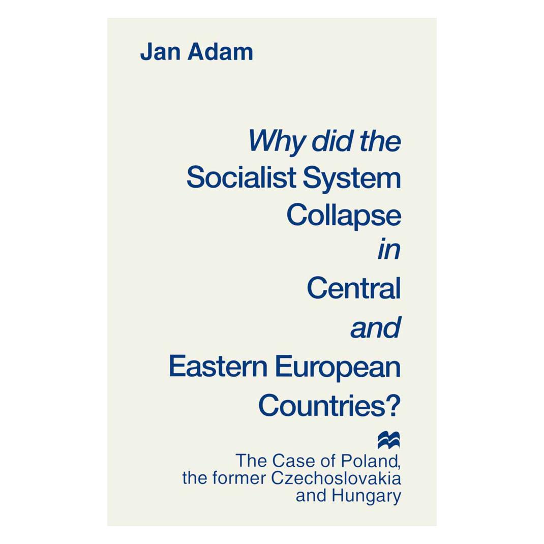 Springer Why did the Socialist System Collapse in Central and Eastern European Countries? (Englisch, Softcover, Jan Adam) (55817035)