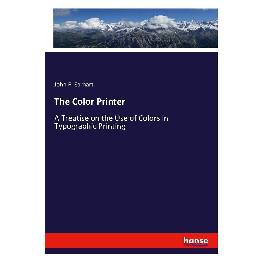 Hansebooks The Color Printer (Englisch, Softcover, John F Earhart) (55993522)